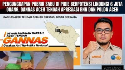 Pengungkapan Pabrik Sabu di Pidie Berpotensi Lindungi 6 Juta Orang, GANNAS Aceh Tengah Apresiasi BNN dan Polda Aceh